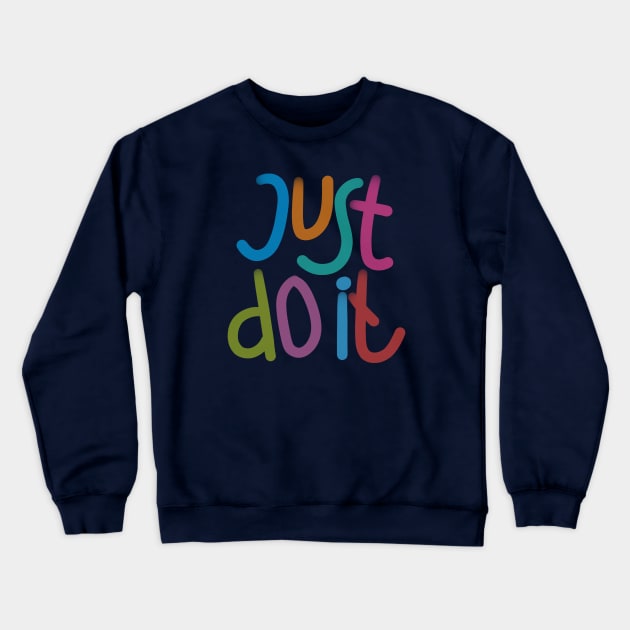 just do it Crewneck Sweatshirt by livilop